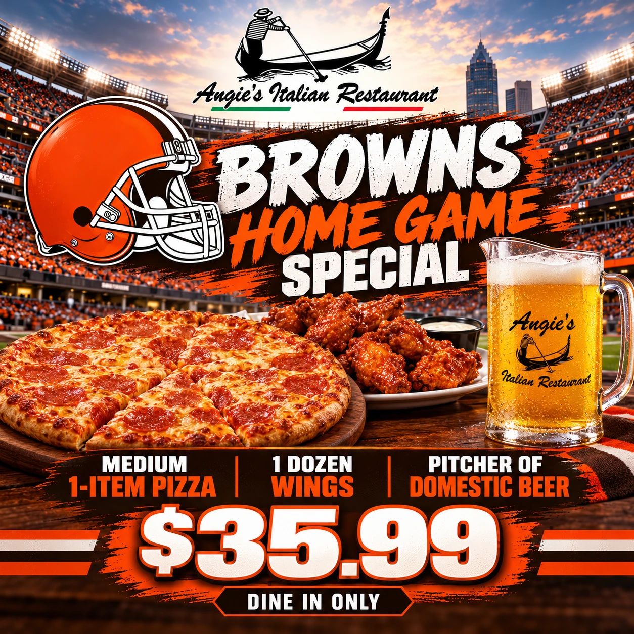 Browns Home Game Special at Angie's: medium 1-item pizza, 1 dozen wings and a pitcher of domestic beer for $35.99, dine in only